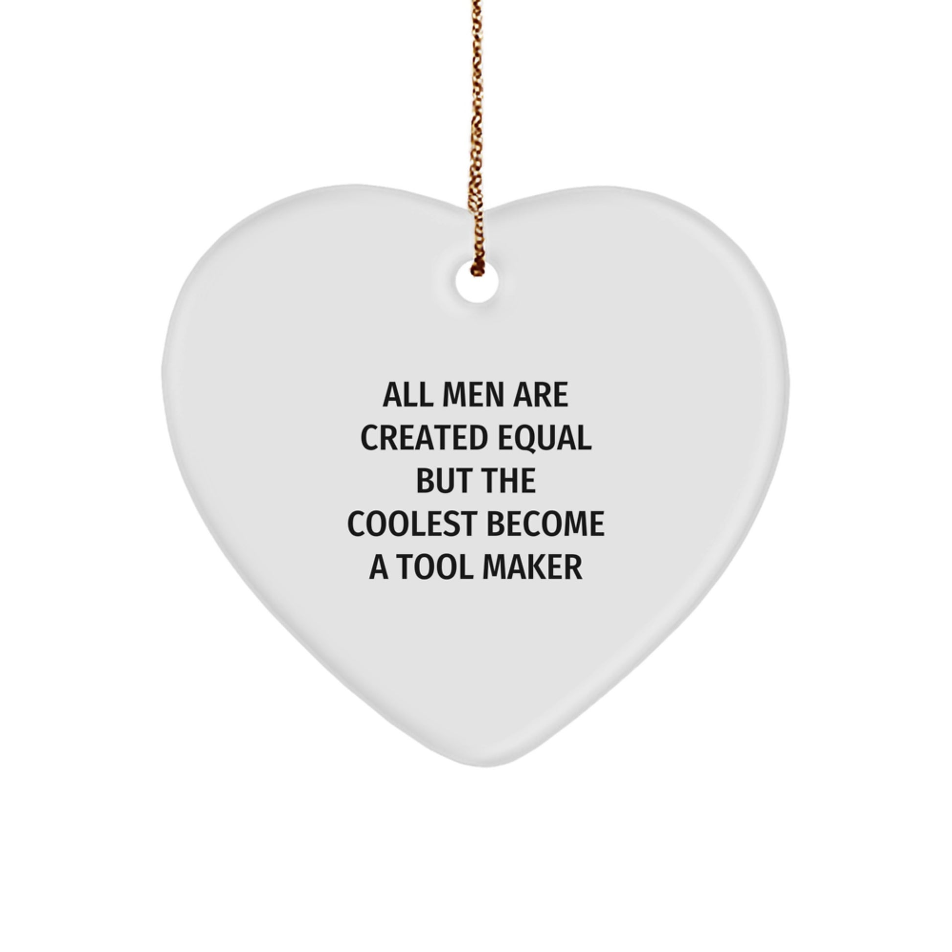 Tool Maker Heart Ornament Funny Quote Gifts from Men for Christmas - Image 1