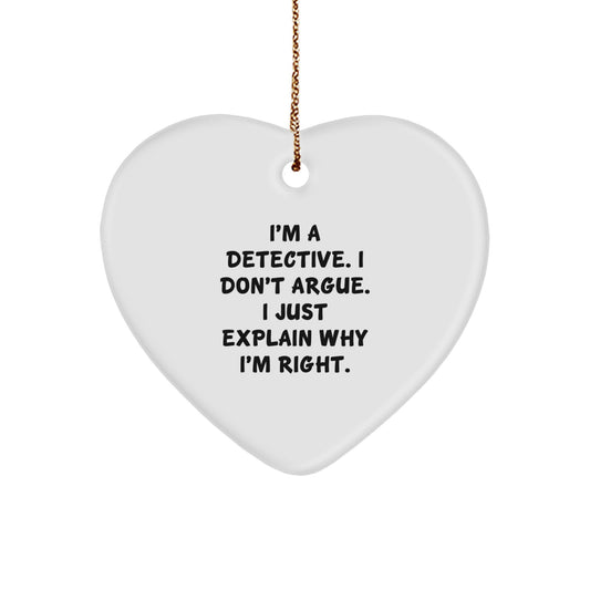 Detective Heart Ornament Funny Quote Gifts from Men for Detective Friends and Family at Christmas - Image 1