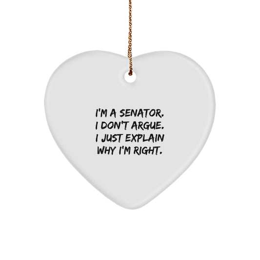 Funny Senator Quote Heart Ornament Gifts from Friends to Senator, Unique Christmas Unique Gifts for Senator, Heart Ornament with Senator I'm a Senator Gifts - Image 1