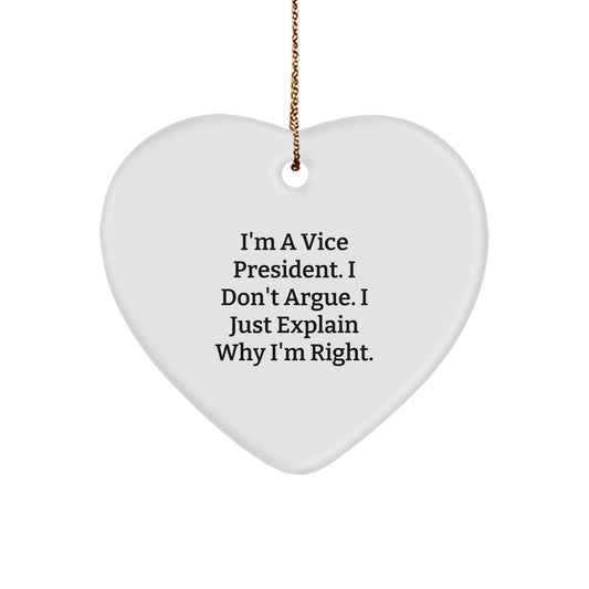 Funny Vice President Heart Ornament Gifts for Men, Women, Coworkers, Friends - 'I'm A Vice President. I Don't Argue. I Just Explain Why I'm Right.' Christmas Unique Gifts from Family - Image 1