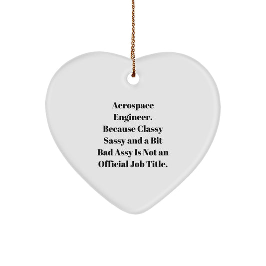 Funny Gift for Aerospace Engineer Friends, Heart Ornament with Humorous Quote, Unique Christmas Unique Gifts from Men to Women, Coworkers, Family Members - Image 1