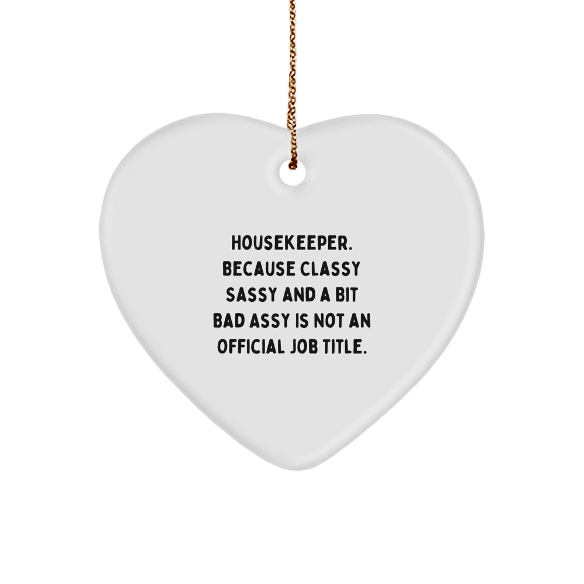 Funny Housekeeper Gifts from Family, Funny Housekeeper Heart Ornament for Christmas Unique Gifts for Housekeeper - Image 1