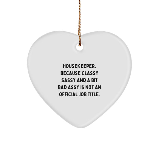 Funny Housekeeper Gifts from Family, Funny Housekeeper Heart Ornament for Christmas Unique Gifts for Housekeeper - Image 1