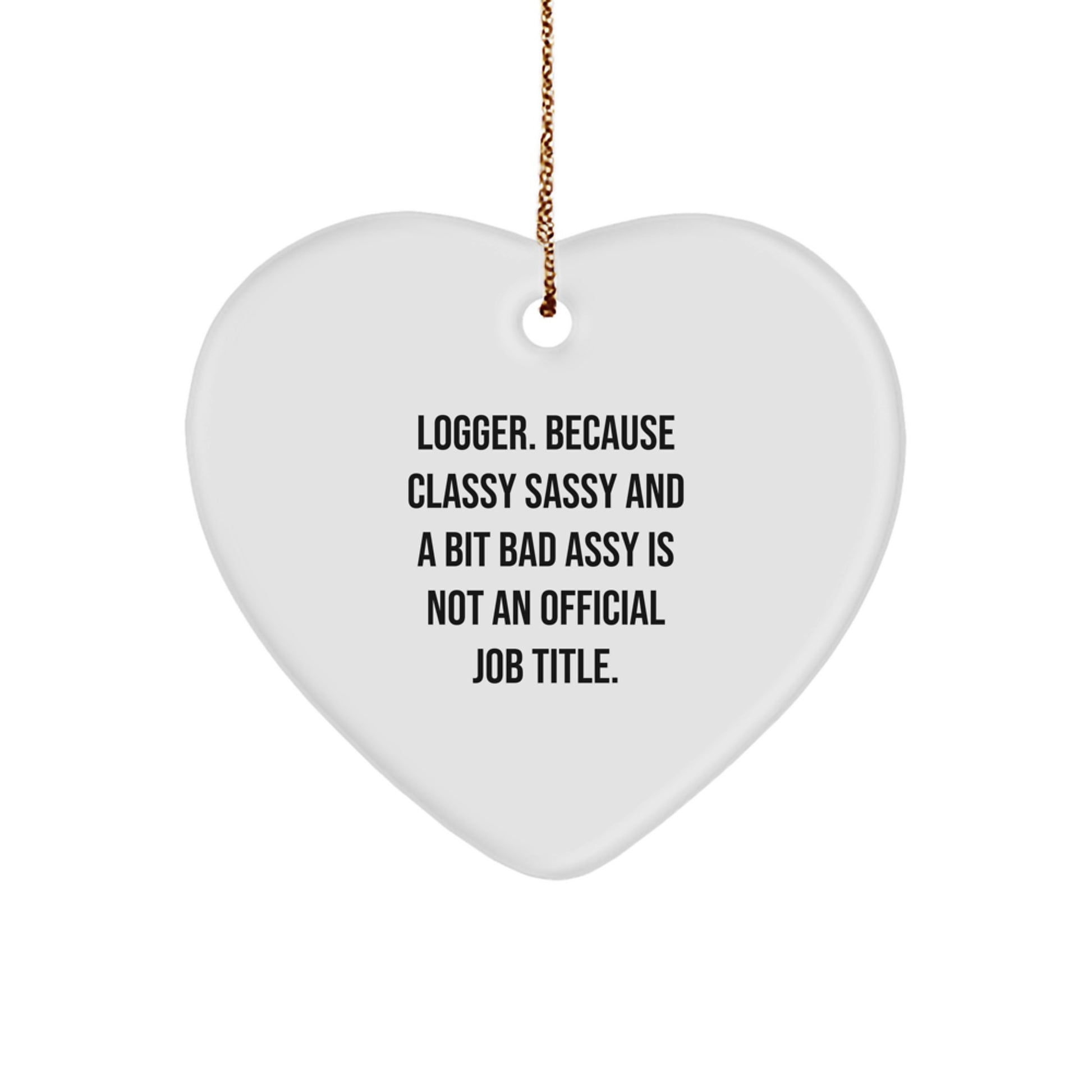 Funny Logger Heart Ornament, Gifts for Logger Men Women Friends Coworkers Family, Christmas Unique Gift Ideas - Image 1
