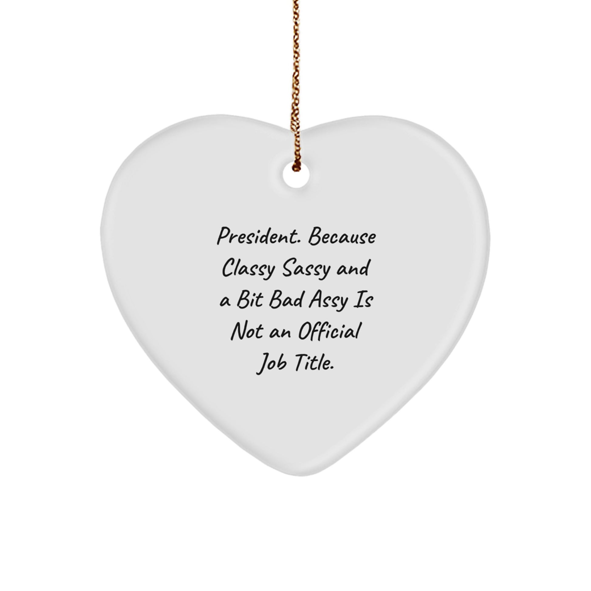 Funny Gifts from Friends for President - President Heart Ornament Christmas Decorations - Heart Shaped, White, Sublimation - Image 1