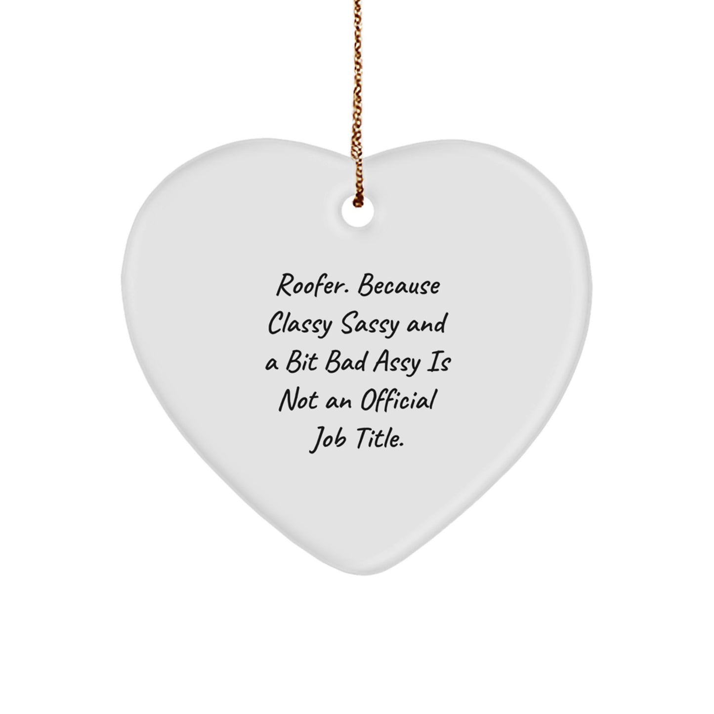 Funny Roofers Heart Ornament Gifts from Men for Friends - Christmas Unique Gifts for Roofer - Image 1