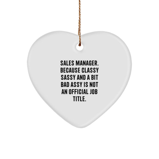 Sales Manager Heart Ornament, Funny Quote Gift for Men, Funny Sales Manager Gifts for Coworkers, Heart Shaped White Christmas Unique Gifts from Friends - Image 1