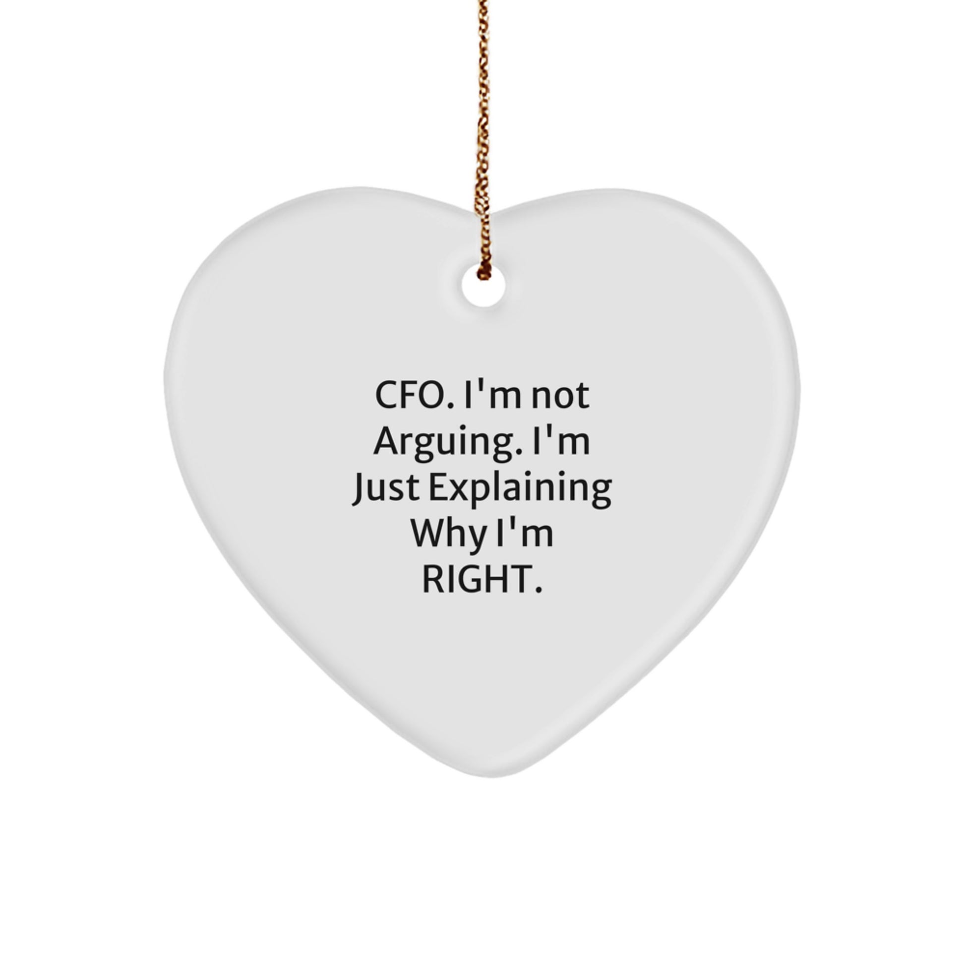 Funny CFO Gifts for Men, 'CFO I'm Not Arguing I'm Just Explaining', Heart Ornament, Christmas Unique Gifts from Friends to Family - Image 1