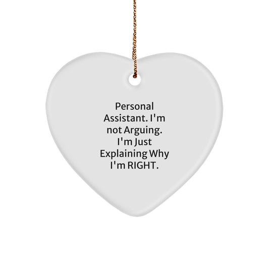 Funny Personal Assistant Gifts from Men to Friends - 'I'm Not Arguing' Heart Ornament for Christmas Unique Gifts - Image 1