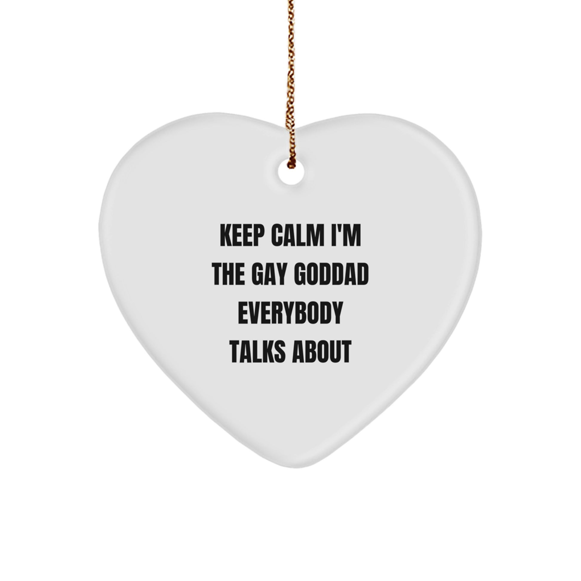 Funny Gay Goddad Heart Ornament, Gift from Friends, Family, Men, or Women, Keep Calm, Perfect Christmas Unique Gift - Image 1