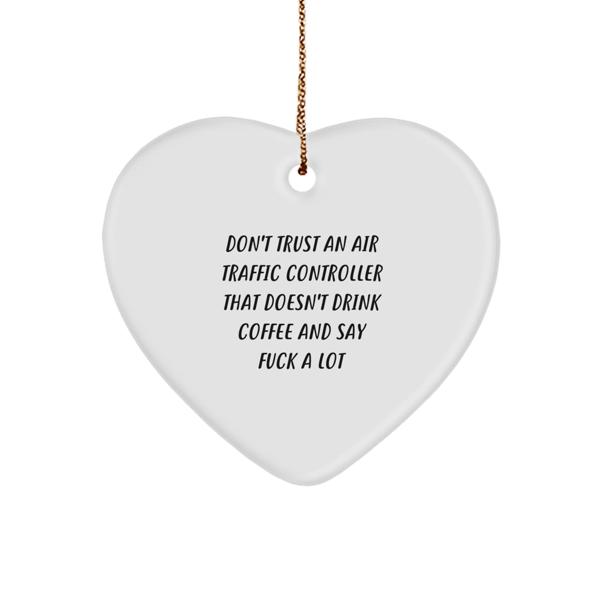 Funny Air Traffic Controller Gifts from Men to Women, Heart Ornament with Inspirational Quote, Unique Christmas Unique Gifts for Air Traffic Controller Friends - Image 1