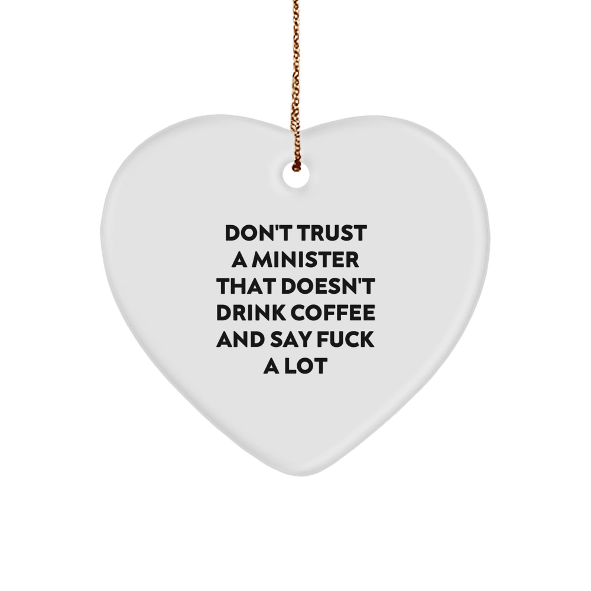 Funny Minister Gifts from Men - Heart Ornament Don't Trust A Minister, Heart Shaped Christmas Unique Gifts for Minister - Image 1