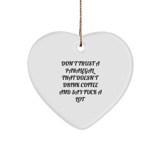 Funny Paralegal Heart Ornament Gifts from Men to Women Coworkers or Family - Don't Trust A Paralegal That Doesn't Drink Coffee - Christmas Unique - Image 1