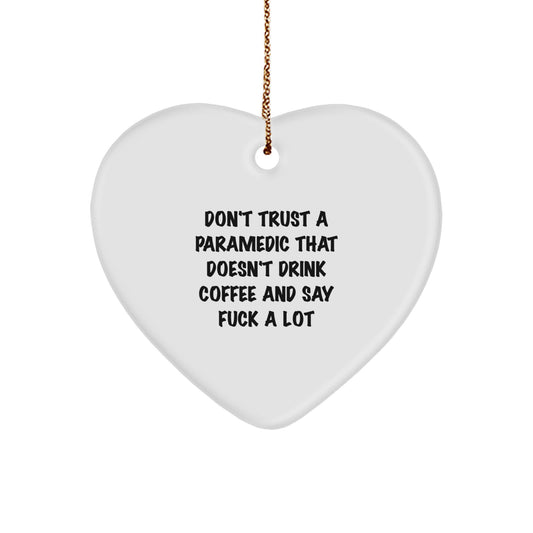 Funny Rescue Worker Gifts for Men - Rescue Worker Heart Ornament Christmas Unique Gifts from Friends and Family - Don't Trust A Rescue Worker That Doesn't Drink Coffee And Say F--K A Lot - Image 1