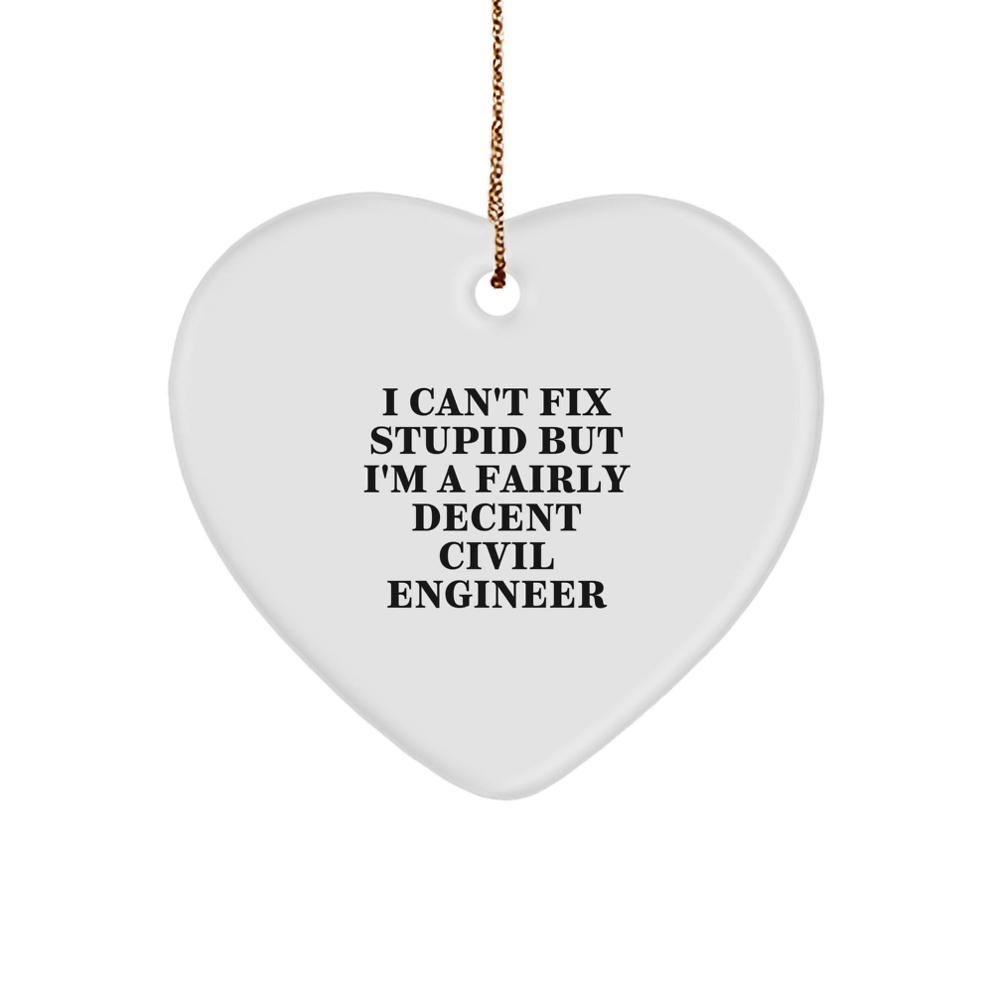 Civil Engineer Heart Ornament Funny Quote Gifts for Him from Friends, Women, Family - Image 1