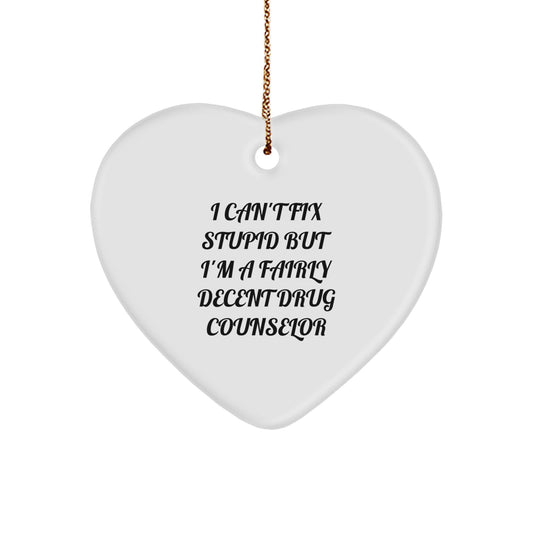 Funny Heart Ornament for Drug Counselor Friend or Family Member - Gift from Men or Women - Perfect Christmas Unique Gift for Men or Women - Image 1