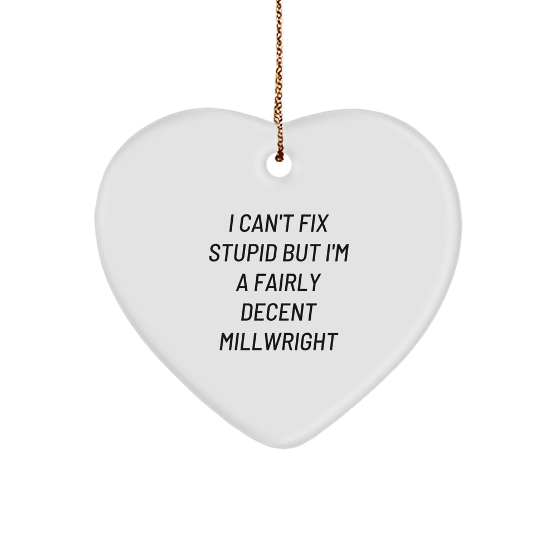 Funny Millwright Heart Ornament Gifts from Friends to Family Members - Christmas Unique Ornaments for Men and Women - Image 1