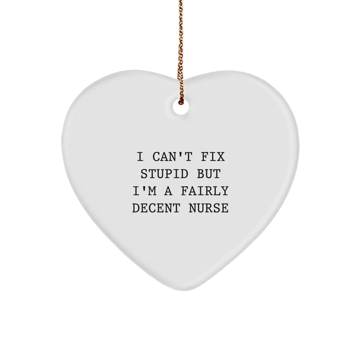 Funny Nurse Quote Heart Ornament Gifts from Men to Women Coworkers for Christmas Decorations - Image 1