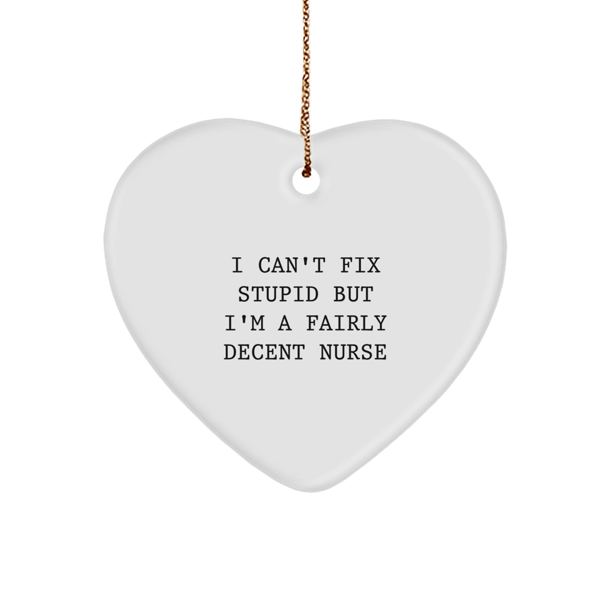 Funny Nurse Quote Heart Ornament Gifts from Men to Women Coworkers for Christmas Decorations - Image 1