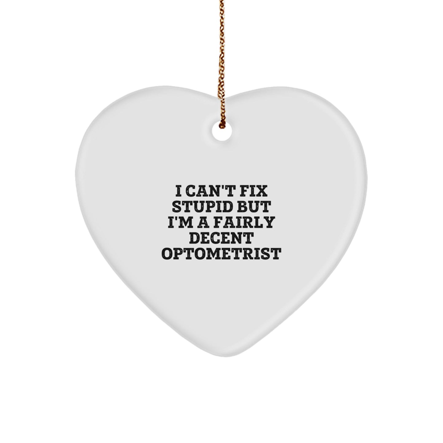 Optometrist Humor Heart Ornament Gifts from Men to Friends and Family during Christmas Unique Ideas - Image 1