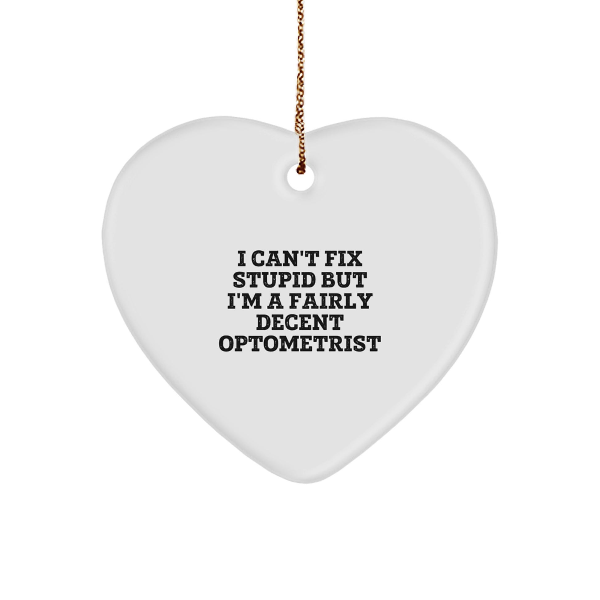 Optometrist Humor Heart Ornament Gifts from Men to Friends and Family during Christmas Unique Ideas - Image 1