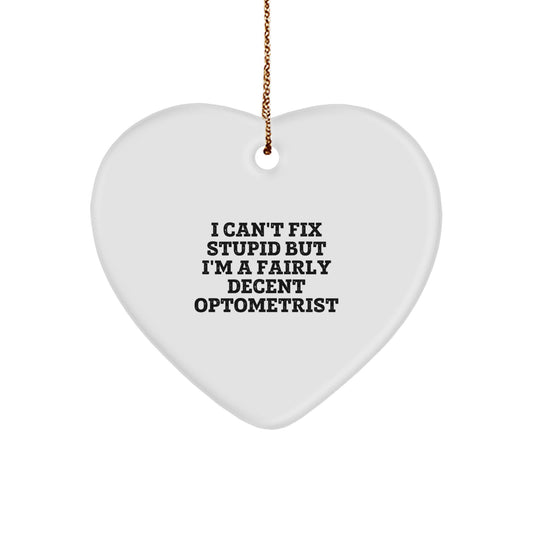 Optometrist Humor Heart Ornament Gifts from Men to Friends and Family during Christmas Unique Ideas - Image 1