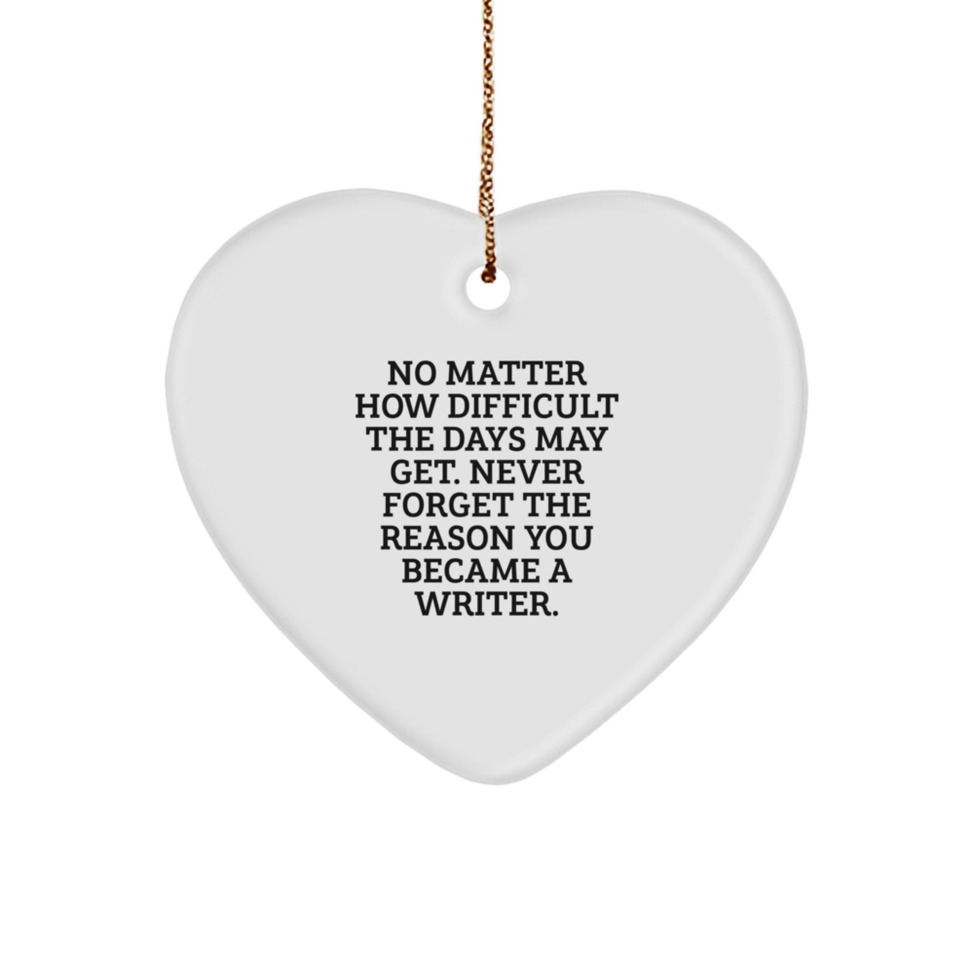 Inspirational Writer Gifts, Funny Heart Ornament, Christmas Unique Gifts from Friends to Family - Image 1