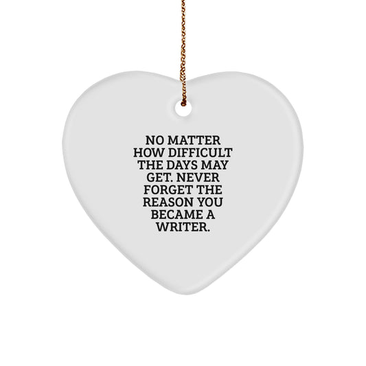 Inspirational Writer Gifts, Funny Heart Ornament, Christmas Unique Gifts from Friends to Family - Image 1