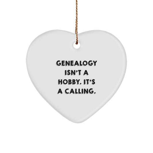 Gifts for Genealogy Enthusiasts - Heart Ornament, Funny Quote 'Genealogy Isn't A Hobby, It's A Calling', Christmas Unique Gifts for Women, Men, and Family - Image 1