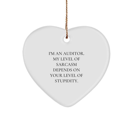 Funny Auditor Gifts - Heart Ornament with I'm An Auditor Quote, Unique Christmas Decor, Sarcasm Humor, Funny Office Gifts for Auditor Friends - Image 1