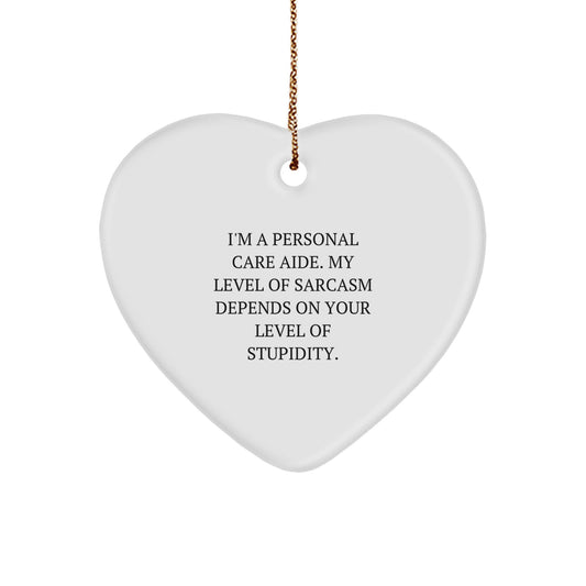 Funny Personal Care Aide Christmas Unique Gifts from Friends, Heart Ornament for Personal Care Aide, Sarcasm Humor Gift for Personal Care Aide - Image 1