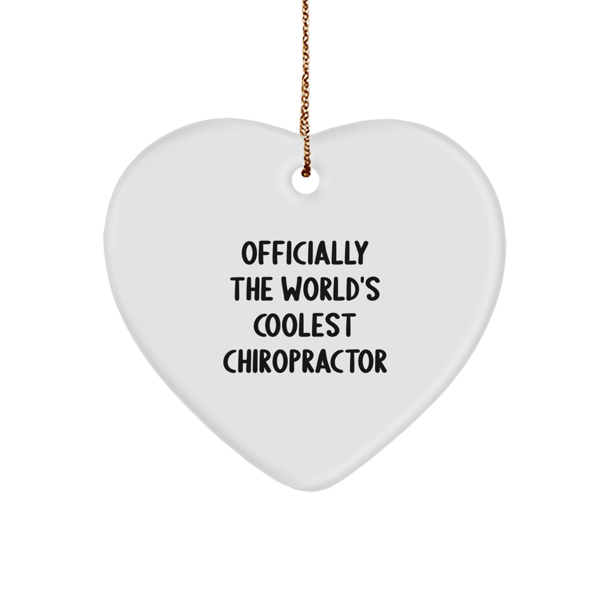 Funny Chiropractor Heart Ornament Gifts from Men Friends to Chiropractor Men Friends - Officially The World's Coolest Chiropractor Christmas Unique Gifts - Image 1