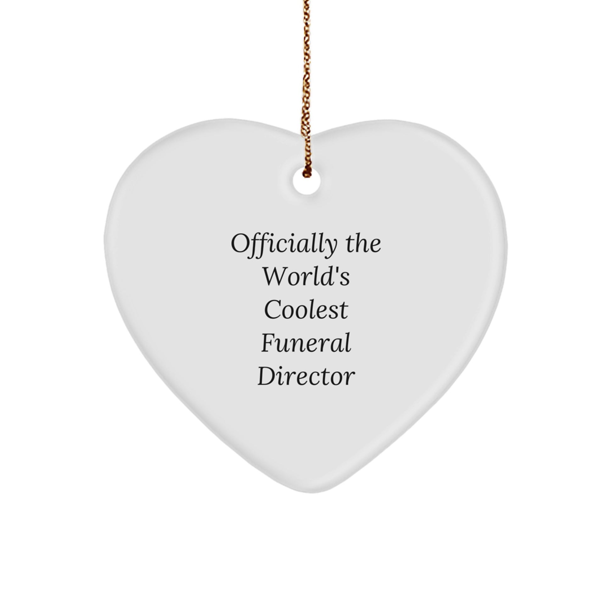 Funny Funeral Director Heart Ornament Gifts from Friends to Men Women Funeral Directors - Officially The World's Coolest Funeral Director - Christmas Unique Gifts - Image 1