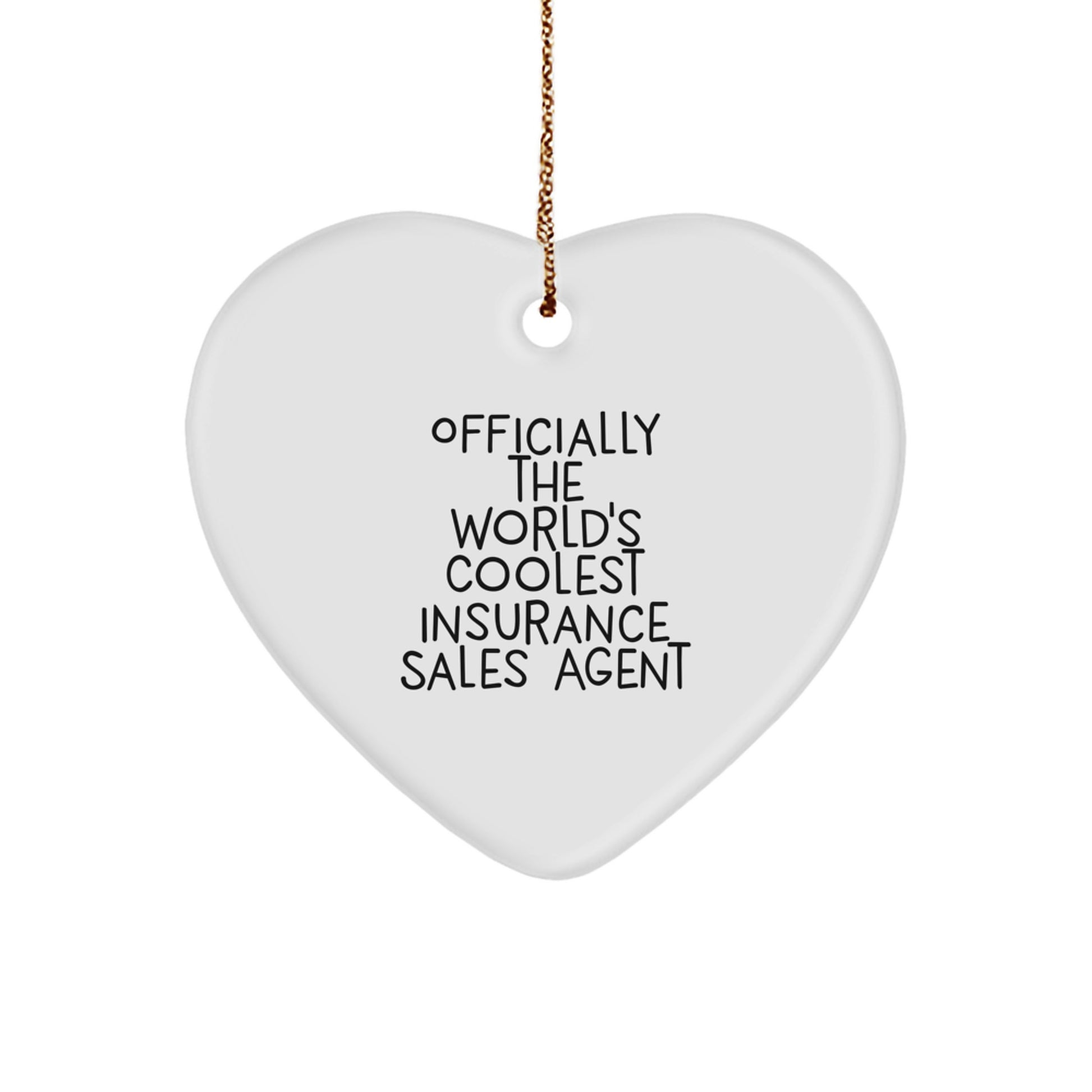 Funny Insurance Sales Agent Gifts from Friends, Heart Ornament for Insurance Sales Agent, 'Officially The World's Coolest Insurance Sales Agent' - Image 1
