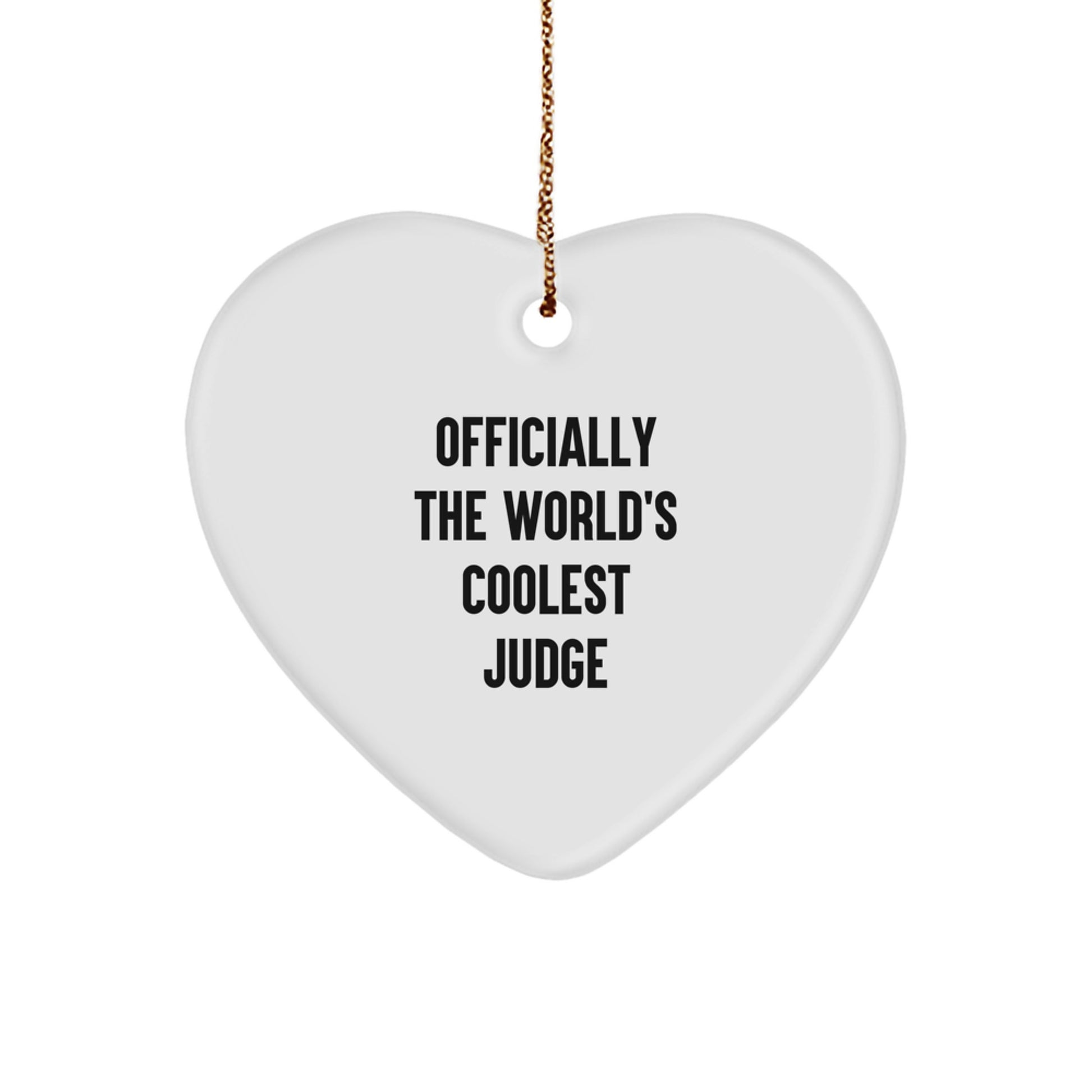 Funny Judge Gifts, Heart Ornament Gifts from Friends to Judge, 'Officially The World's Coolest Judge' Christmas Unique Gifts - Image 1