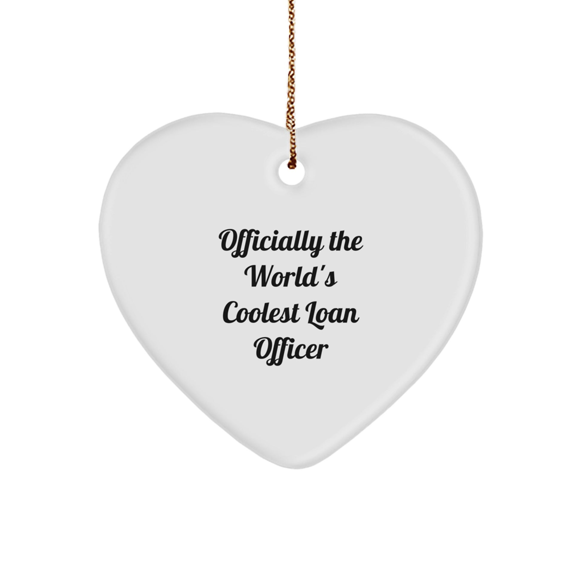 Funny Loan Officer Gifts from Friends - Christmas Unique Heart Ornament for Loan Officer Men - World's Coolest Loan Officer Quote Heart Shaped Ornament for Home Decor - Image 1