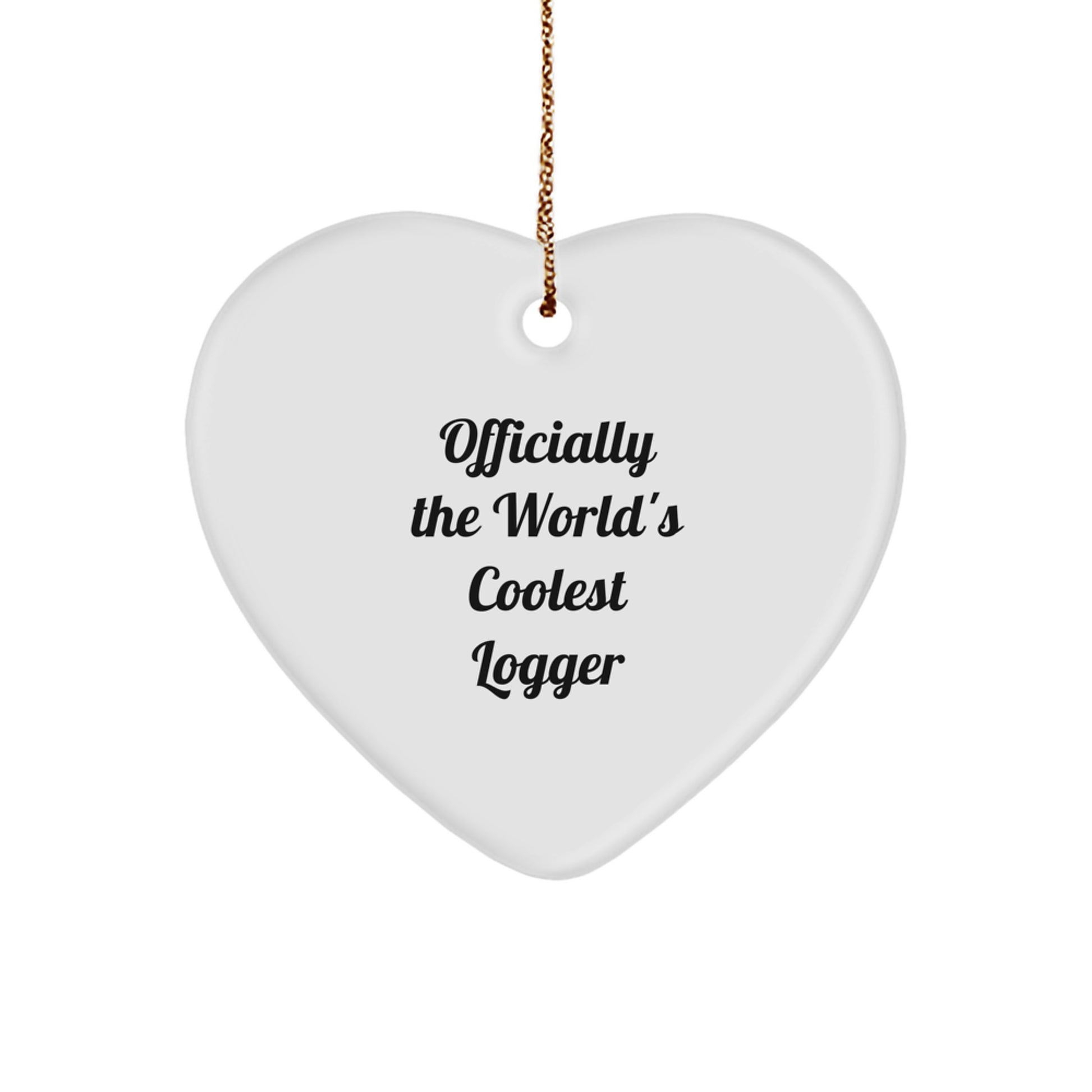 Funny Logger Heart Ornament, Gifts from Men, Friends, or Family for Logger, Christmas Unique Ornaments, The World's Coolest Logger Heart Shaped Decoration - Image 1