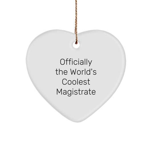 Magistrate Heart Ornament Gifts from Friends and Family - Officially The World's Coolest Magistrate Christmas Unique Gifts - Image 1