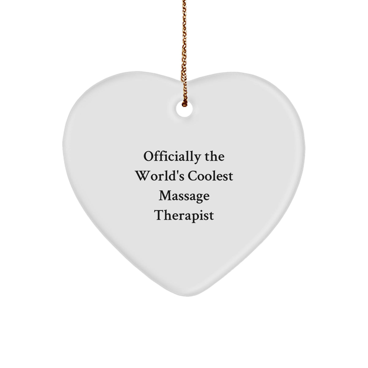 Funny Massage Therapist Gifts, Heart Ornament for Christmas Unique Gifts from Friends to Massage Therapist, World's Coolest Massage Therapist Quote - Image 1
