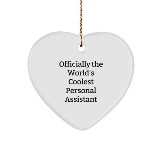 Funny Personal Assistant Heart Ornament, Gifts from Friends to Personal Assistant, Officially The World's Coolest Personal Assistant Christmas Unique Gifts - Image 1