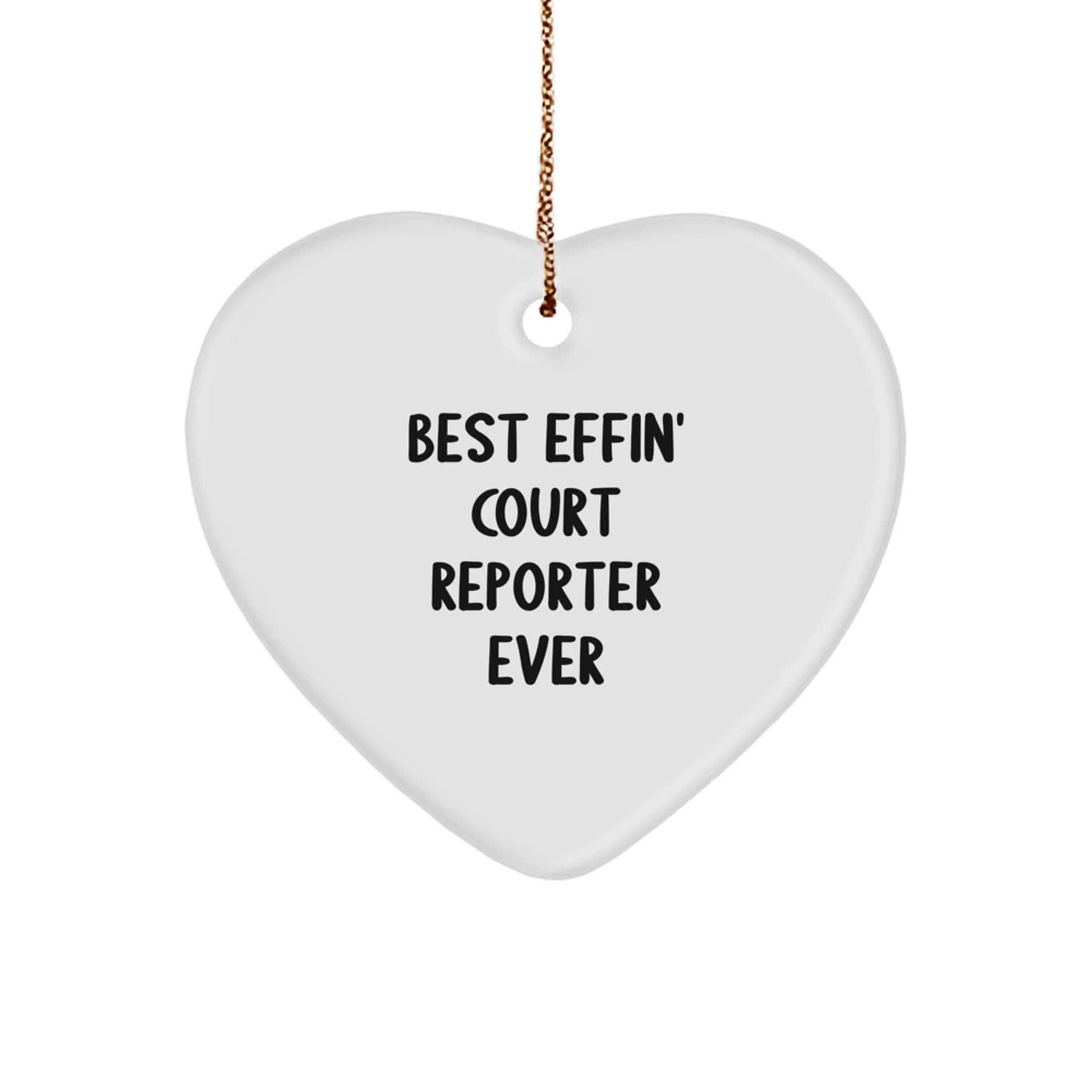 Funny Court Reporter Gifts from Friends, Court Reporter Christmas Memorable Presents for Men, Heart Ornament Quote 'Best Effin' Court Reporter Ever' - Image 1