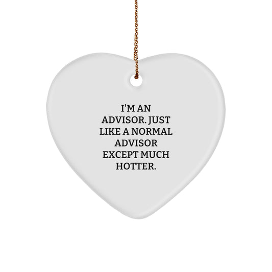 Funny Advisor Gifts - Heart Ornament, Gifts from Friends or Family, Perfect for Advisors, Advisors Christmas Unique Gifts - Image 1