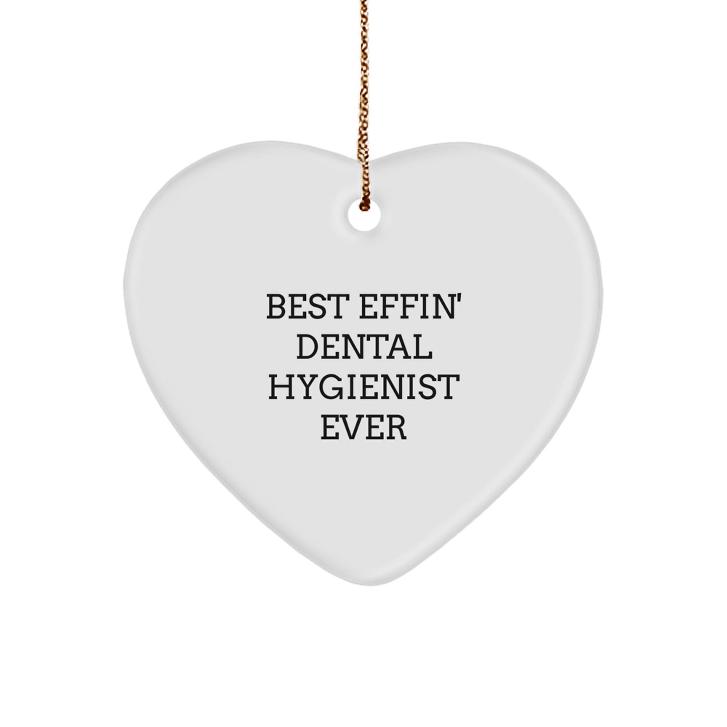 Funny Dental Hygienist Gifts, Best Effin' Ever Heart Ornament, Gifts from Family to Dental Hygienist, Christmas Unique Gifts - Image 1