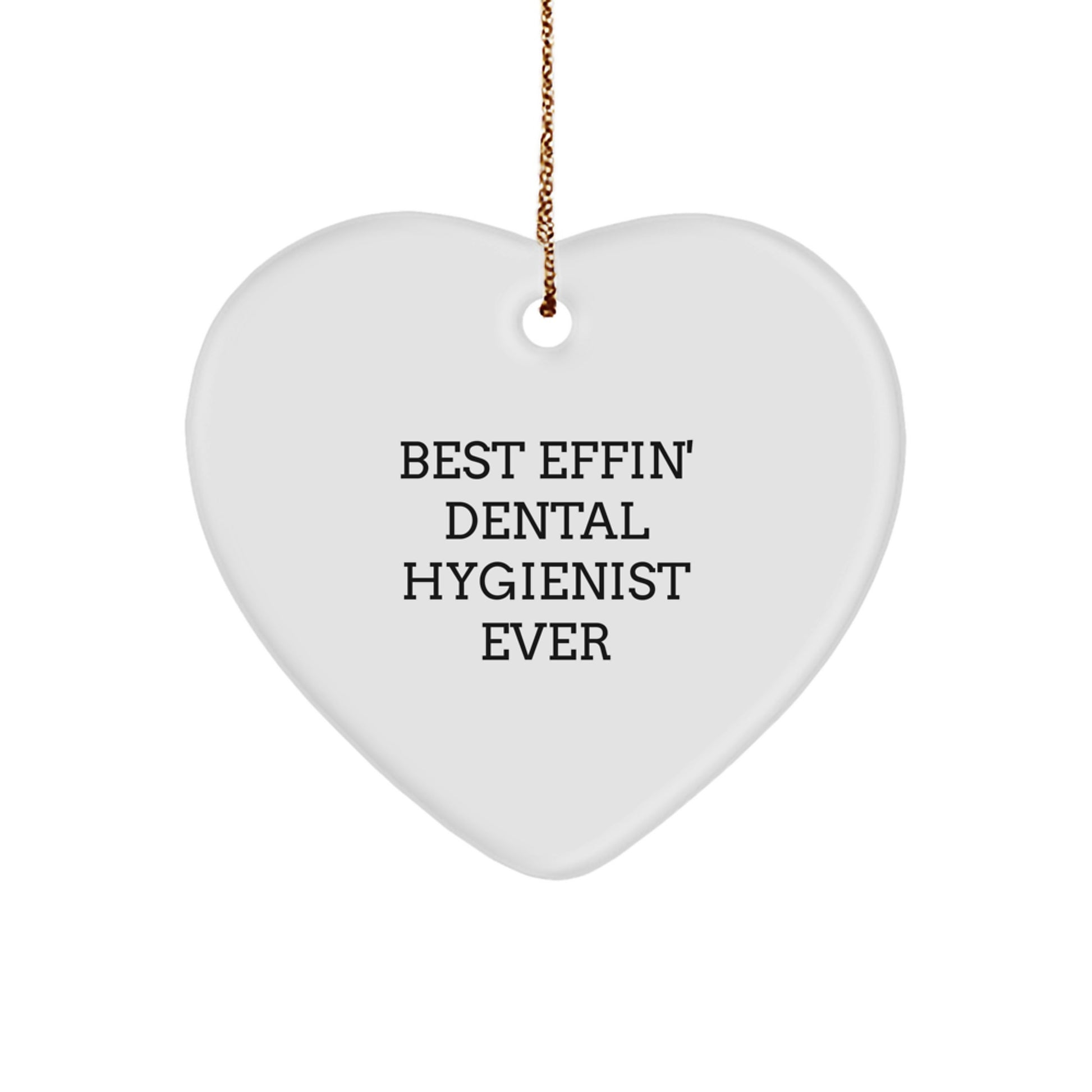 Funny Dental Hygienist Gifts, Best Effin' Ever Heart Ornament, Gifts from Family to Dental Hygienist, Christmas Unique Gifts - Image 1