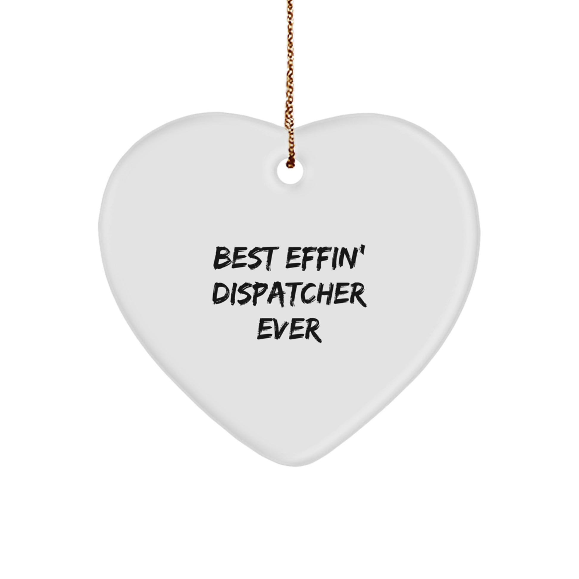 Funny Dispatcher Heart Ornament, Gifts from Family to Dispatcher, Funny Heart Shape Christmas Unique Gifts - Image 1