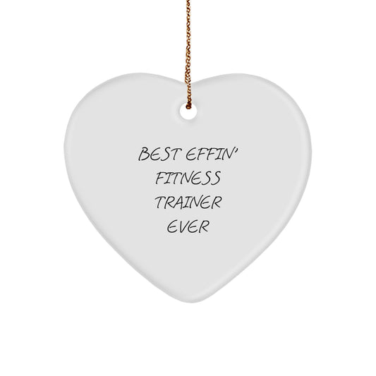 Funny Fitness Trainer Gifts from Men to Best Effin' Fitness Trainer Ever Heart Ornament, Unique Christmas Unique Gifts for Fitness Trainers - Image 1