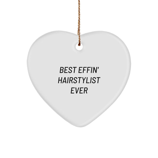 Funny Hairstylist Gifts from Friends, Heart Ornament for Best Effin' Hairstylist Ever, Christmas Unique Gifts for Hairstylists - Image 1