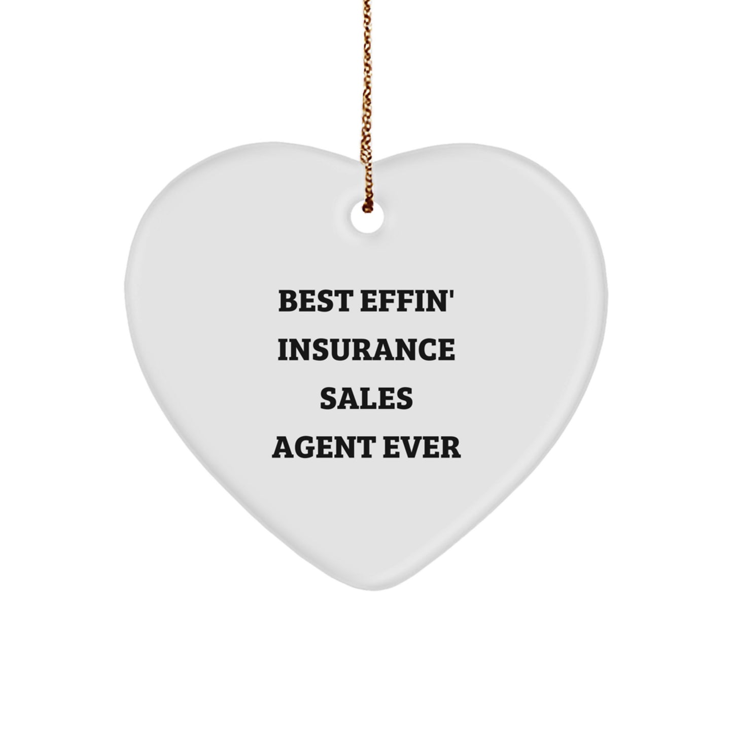 Funny Insurance Sales Agent Gifts from Friends Christmas Unique Heart Ornament Best Effin' Ever - Image 1