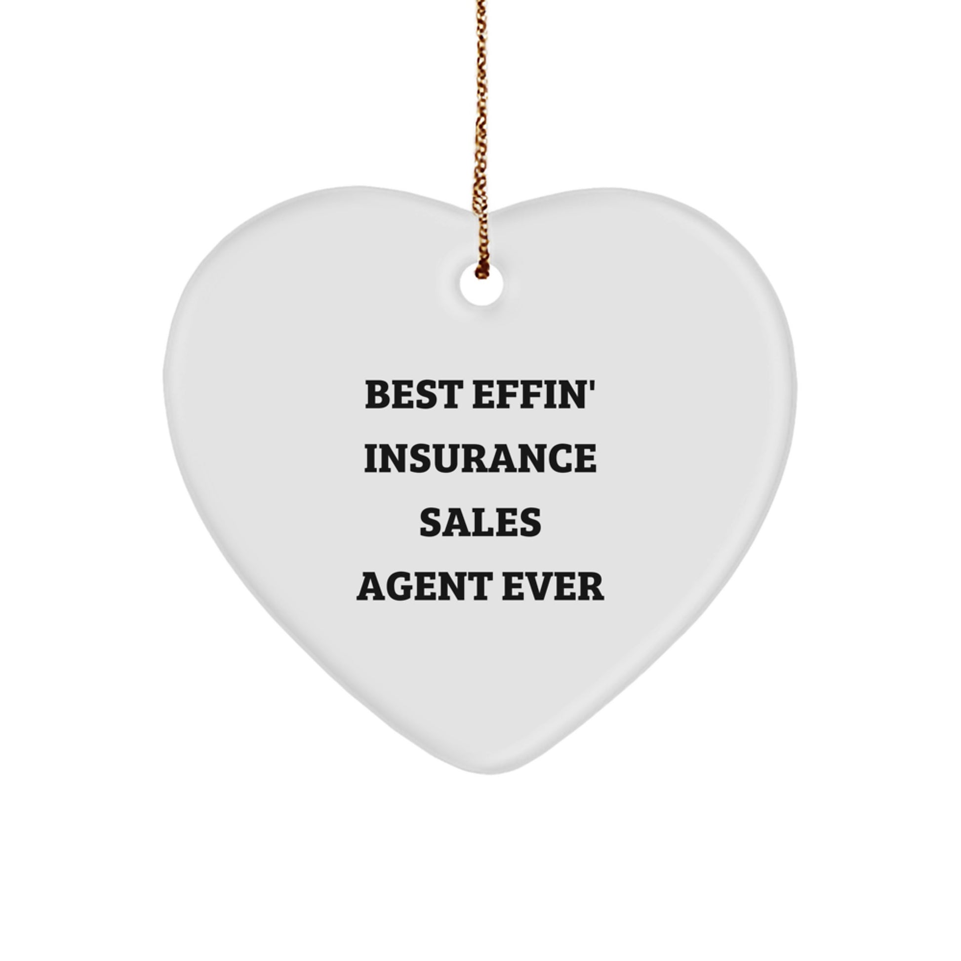 Funny Insurance Sales Agent Gifts from Friends Christmas Unique Heart Ornament Best Effin' Ever - Image 1