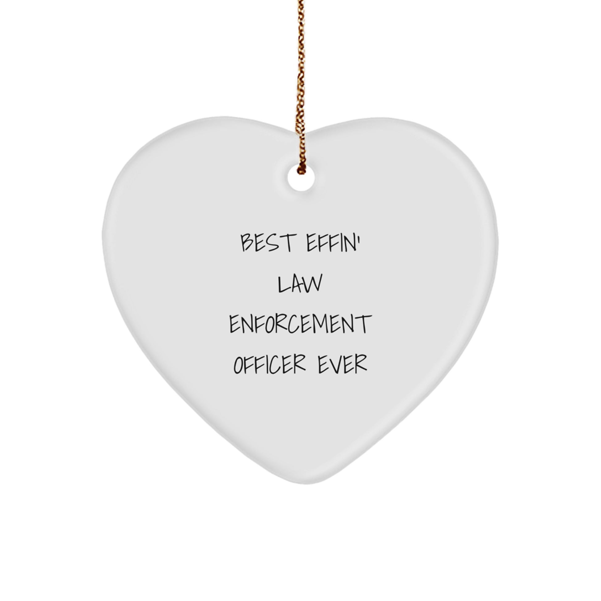 Funny Law Enforcement Officer Gifts, Best Effin' Ever Heart Ornament for Law Enforcement Officer Lover, Christmas Unique Men Gifts from Family - Image 1